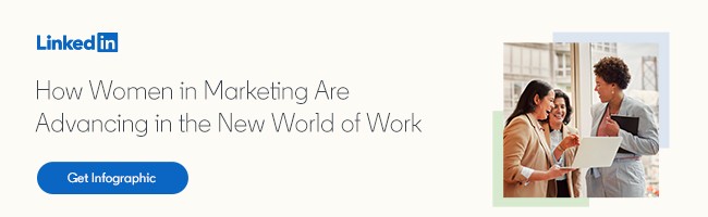 How Women in Marketing Are Advancing in the New World of Work