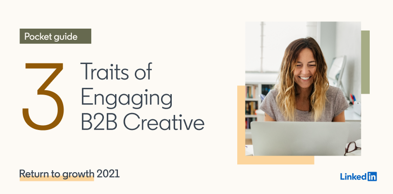 3 Traits of Engaging B2B Creative