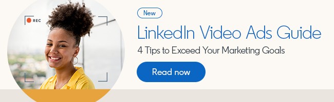 4 Tips for Better Video Ads on LinkedIn in 2021