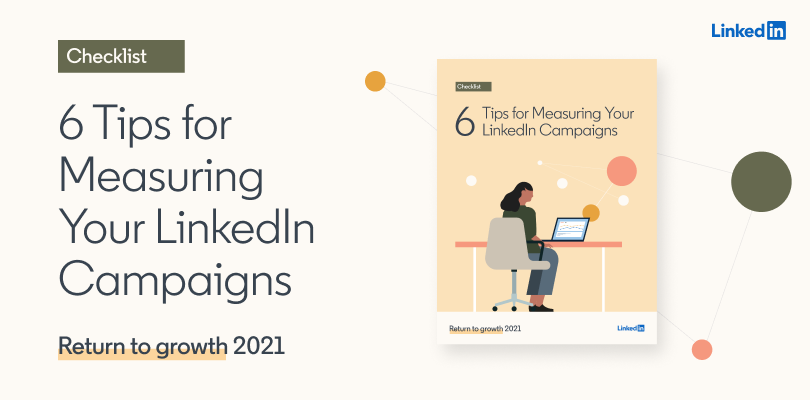 6 Tips for Measuring Your LinkedIn Campaign (Illustration)