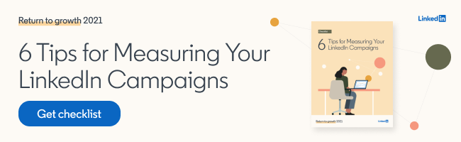 Measuring LinkedIn Campaign Performance: 6 Simple Tips [Checklist]