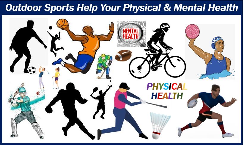 Outdoor sports are good for your physical health and your mental health