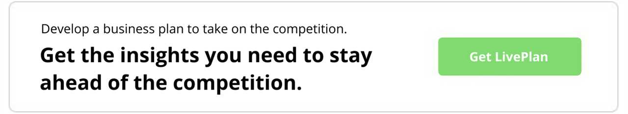 Develop a business plan to take on the competition. Get the insights you need to stay ahead of the competition. Get LivePlan.