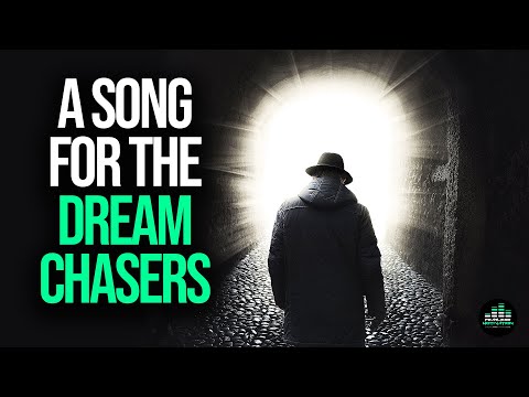 A Song For The Dream Chasers! (NEVER LET GO)
