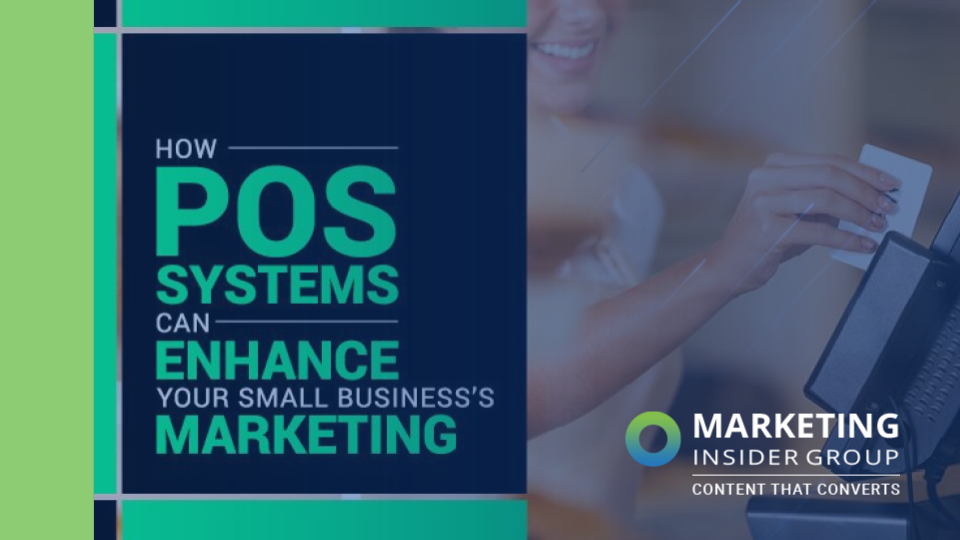 How POS Systems Can Enhance Your Small Business’s Marketing