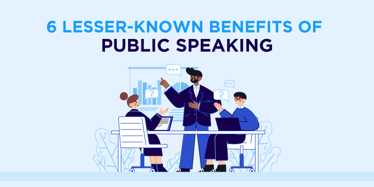6 Lesser-Known Benefits of Public Speaking