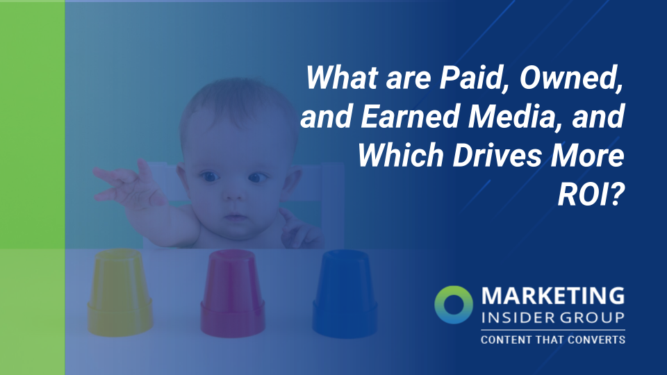paid owned and earned media roi