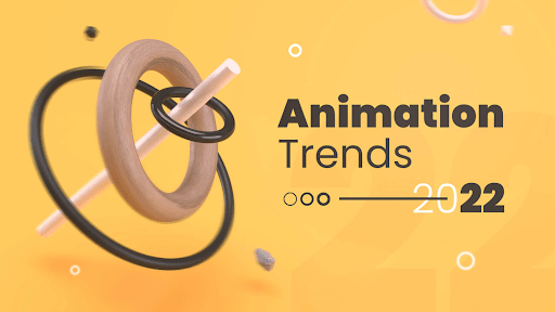 2022 Most Popular Trends in Motion Design