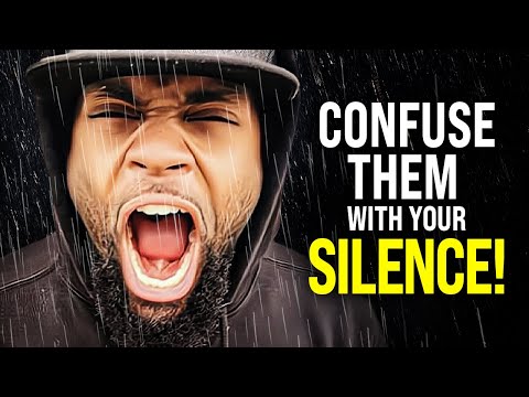 Confuse Them With Your Silence! - Powerful Motivational Video for Success