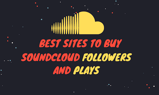 5 Best Sites to Buy SoundCloud Followers and Plays (Real and Safe)