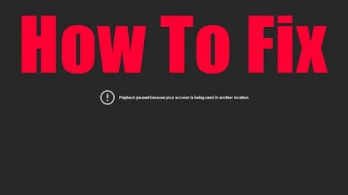 How to fix YouTube Error ‘Playback Paused Because Your Account is Being used in Another Location’