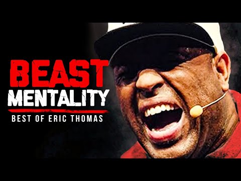 BEST OF ERIC THOMAS - BEAST MENTALITY | Best Motivational Videos - Speeches Compilation 30 Mins Long