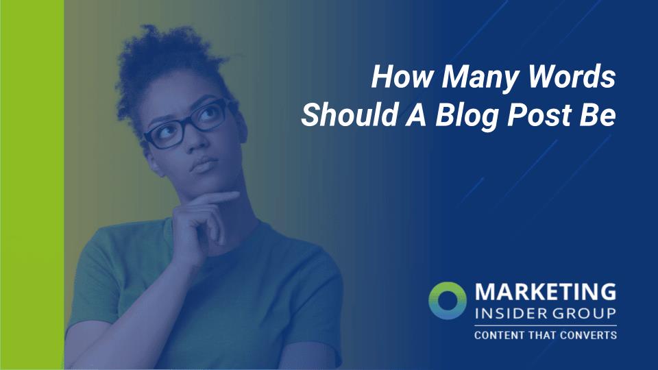 How Many Words Should a Blog Post Be?