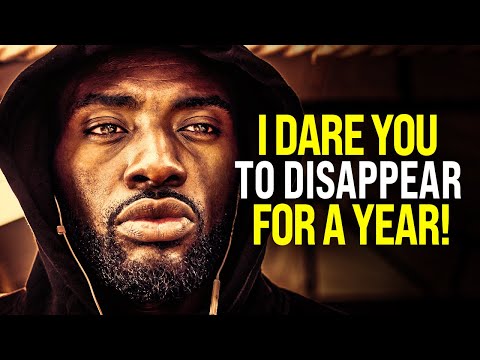 I DARE YOU TO DISAPPEAR FOR A YEAR - Powerful Motivational Video for Success