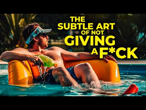 The Subtle Art of Not Giving a F*CK! (Watch This to Get Ahead of 99% of People) | Mark Manson