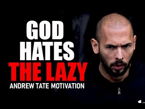GOD HATES THE LAZY - Motivational Speech by Andrew Tate | Andrew Tate Motivation