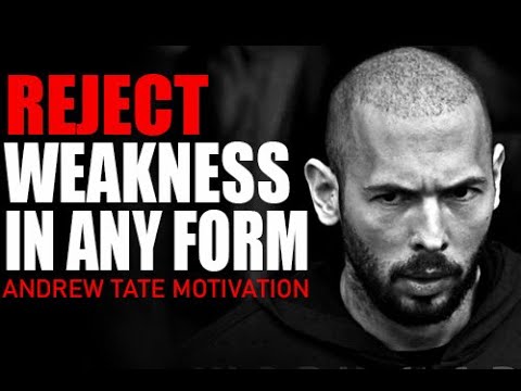 REJECT WEAKNESS IN ANY FORM- Motivational Speech by Andrew Tate | Andrew Tate Motivation