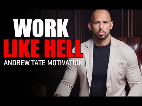 WORK LIKE HELL - Motivational Speech by Andrew Tate | Andrew Tate Motivation