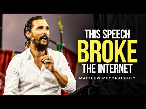 Matthew McConaughey: This Is Why You're Not Happy | THIS SPEECH BROKE THE INTERNET
