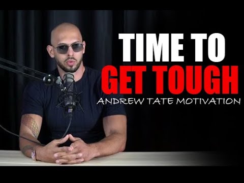 TIME TO GET TOUGH - Motivational Speech by Andrew Tate | Andrew Tate Motivation