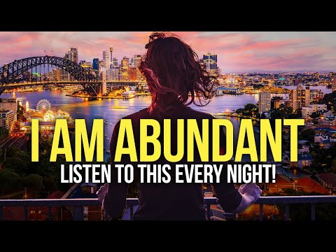 I AM ABUNDANT” Positive Money Affirmations to Attract Success & Wealth - Listen Every Night!