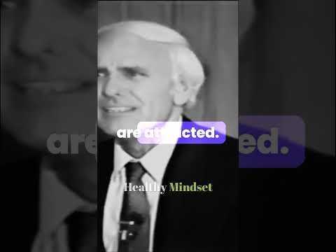 You Attract What You Are Not What You Want. Jim Rohn