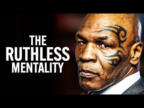 BE RUTHLESS - Mike Tyson Motivational Speech