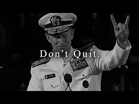 DON'T QUIT - Admiral McRaven Leaves the Audience SPEECHLESS (Motivational Speech)