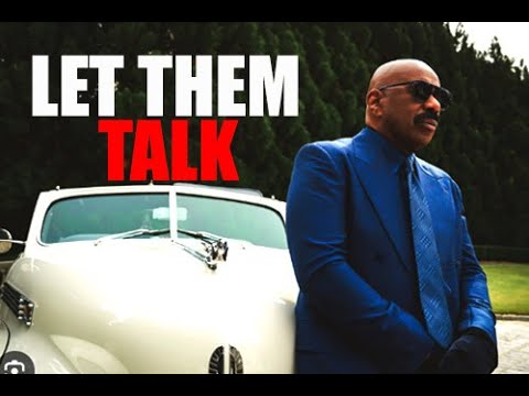 LET THEM TALK - BEST Motivational Speech | Les Brown , Steve Harvey , Jim Rohn , Td Jakes